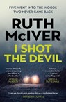 I Shot the Devil - Ruth McIver - 9781472266040