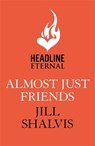 Almost Just Friends - Jill (Author) Shalvis - 9781472269584