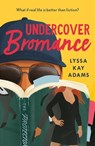 Undercover Bromance - Lyssa Kay Adams - 9781472271662