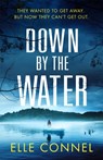 Down By The Water - Elle Connel - 9781472272577