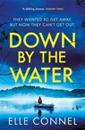 Down By The Water - Elle Connel - 9781472272614