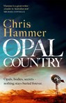 Opal Country - Chris Hammer - 9781472272973