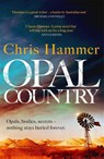 Opal Country - Chris Hammer - 9781472273017