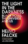 Light in the Darkness - Professor Heino Falcke ; Jörg Römer - 9781472274519