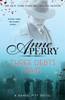 Three Debts Paid (Daniel Pitt Mystery 5) - Anne Perry - 9781472275271