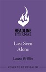 Last Seen Alone - Laura Griffin - 9781472276032