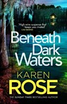 Beneath Dark Waters - ROSE,  Karen - 9781472282989