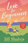 Love for Beginners - Jill (Author) Shalvis - 9781472284402