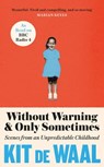 Without Warning and Only Sometimes - Kit de Waal - 9781472284860