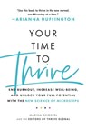 Your Time to Thrive - Marina Khidekel ; Arianna Huffington ; Thrive Global - 9781472285911