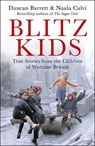 Blitz Kids - Duncan Barrett ; Nuala Calvi - 9781472285973