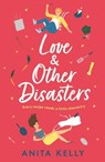 Love & Other Disasters - Anita Kelly - 9781472286048