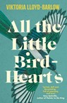 All the Little Bird-Hearts - Viktoria Lloyd-Barlow - 9781472288028