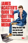 James Acaster's Guide to Quitting Social Media - James Acaster - 9781472288561