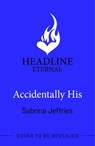 Accidentally His - Sabrina Jeffries - 9781472288653