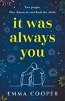 It Was Always You - Emma Cooper - 9781472288899