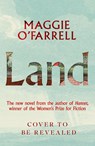 Land - Maggie O'Farrell - 9781472289094