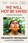 We Will Not Be Saved - Nemonte Nenquimo - 9781472289711