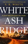 White Ash Ridge - S. R. White - 9781472291219