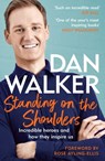 Standing on the Shoulders - Dan Walker - 9781472291288
