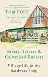 Rivets, Trivets and Galvanised Buckets - Tom Fort - 9781472291974