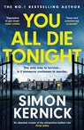 You All Die Tonight - Simon Kernick - 9781472292469