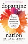 Dopamine Nation - LEMBKE,  Dr Anna - 9781472294159