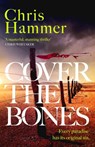 Cover the Bones - Chris Hammer - 9781472295729