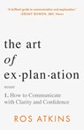 The Art of Explanation - Ros Atkins - 9781472298447