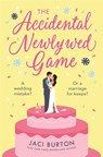 The Accidental Newlywed Game - Jaci (Author) Burton - 9781472299390