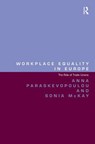 Workplace Equality in Europe - Anna Paraskevopoulou ; Sonia McKay - 9781472426710