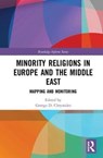 Minority Religions in Europe and the Middle East - GEORGE D. (YORK ST JOHN UNIVERSITY,  UK) Chryssides - 9781472463609