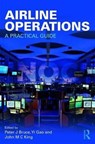 Airline Operations - Peter J. Bruce ; Yi Gao ; John M. C. King - 9781472478177
