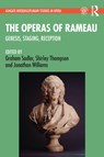 The Operas of Rameau - Graham Sadler ; Shirley Thompson ; Jonathan Williams - 9781472479266