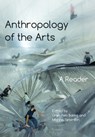 Anthropology of the Arts - Gretchen Bakke ; Marina Peterson - 9781472585929