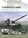 T-64 Battle Tank - Steven J. (Author) Zaloga - 9781472806284