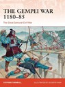 The Gempei War 1180–85 - Stephen (Author) Turnbull - 9781472813848