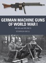 German Machine Guns of World War I - Dr Stephen Bull - 9781472815163
