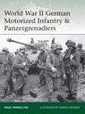 World War II German Motorized Infantry & Panzergrenadiers - Nigel Thomas - 9781472819437