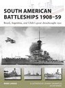 South American Battleships 1908–59 - Mark Lardas - 9781472825100