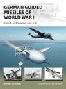 German Guided Missiles of World War II - Steven J. (Author) Zaloga - 9781472831798