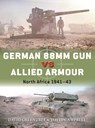 German 88mm Gun vs Allied Armour - David Campbell ; David Greentree - 9781472841155