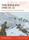 The Balkans 1940–41 (1) - Pier Paolo Battistelli - 9781472842572