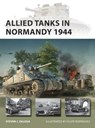 Allied Tanks in Normandy 1944 - Steven J. (Author) Zaloga - 9781472843241