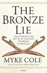 The Bronze Lie - Myke Cole - 9781472843760