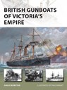 British Gunboats of Victoria's Empire - Angus Konstam - 9781472851581
