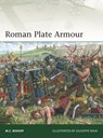 Roman Plate Armour - M.C. Bishop - 9781472851871