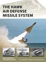 The HAWK Air Defense Missile System - Marc Romanych ; Jacqueline Scott - 9781472852212
