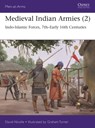 Medieval Indian Armies (2) - Dr David Nicolle - 9781472853349
