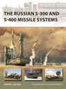 The Russian S-300 and S-400 Missile Systems - Steven J. (Author) Zaloga - 9781472853769